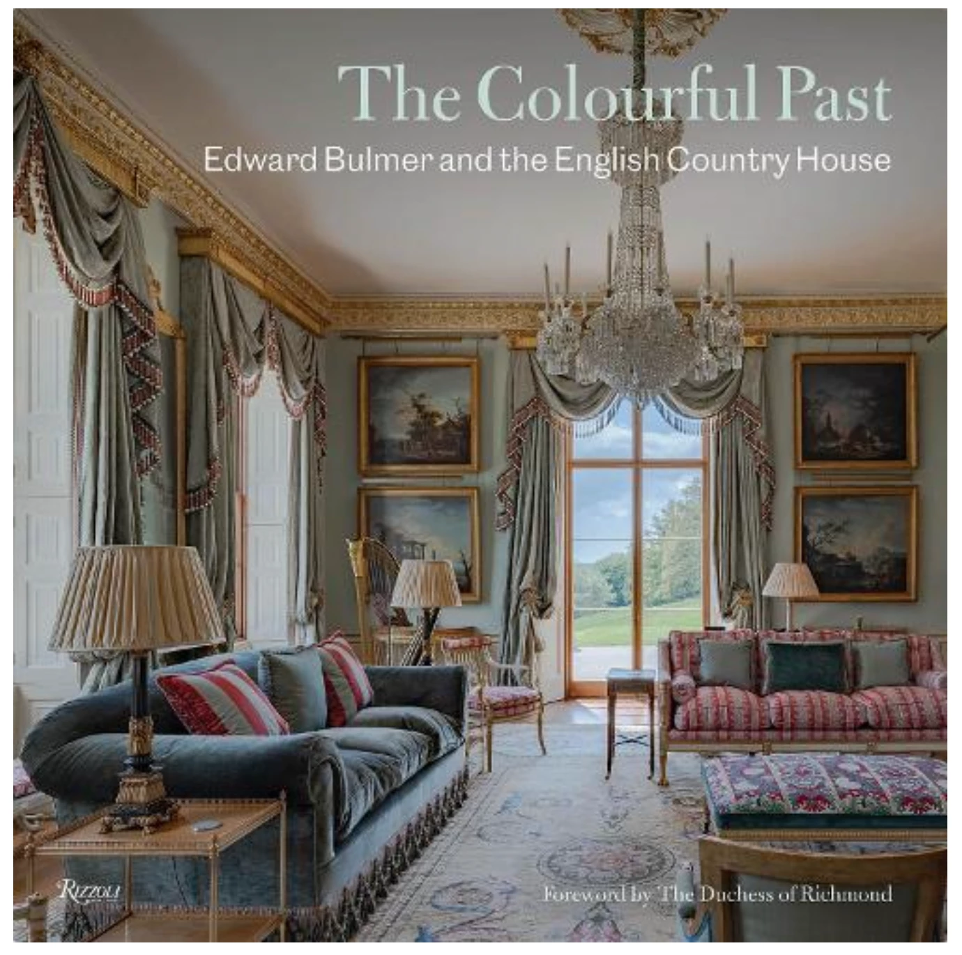 Penguin Random House The Colourful Past: Edward Bulmer And The English Country House 3 Penguin Random House The Colourful Past: Edward Bulmer And The English Country House
